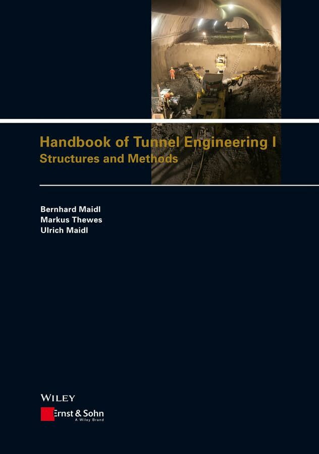 Handbook of Tunnel Engineering, Vol. I: Structures and Methods