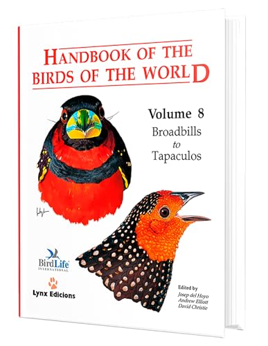 Handbook of the Birds of the World – Volume 8: Broadbills to Tapaculos