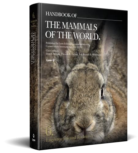 Handbook of the Mammals of the World – Volume 6: Lagomorphs and Rodents I von LYNX EDICIONS