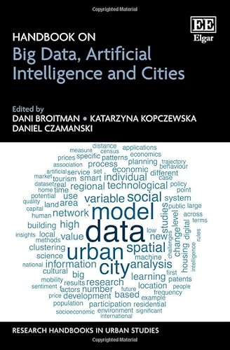 Handbook on Big Data, Artificial Intelligence and Cities (Research Handbooks in Urban Studies series) von Edward Elgar Publishing Ltd
