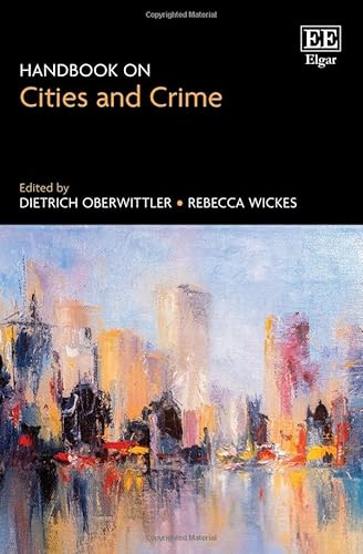 Handbook on Cities and Crime von Edward Elgar Publishing Ltd