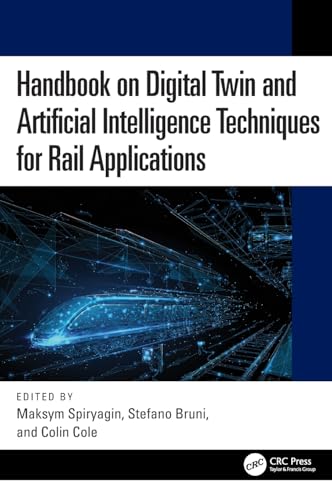 Handbook on Digital Twin and Artificial Intelligence Techniques for Rail Applications von CRC Press