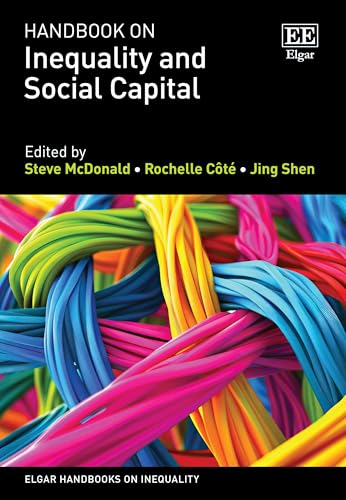 Handbook on Inequality and Social Capital (Elgar Handbooks on Inequality) von Edward Elgar Publishing Ltd