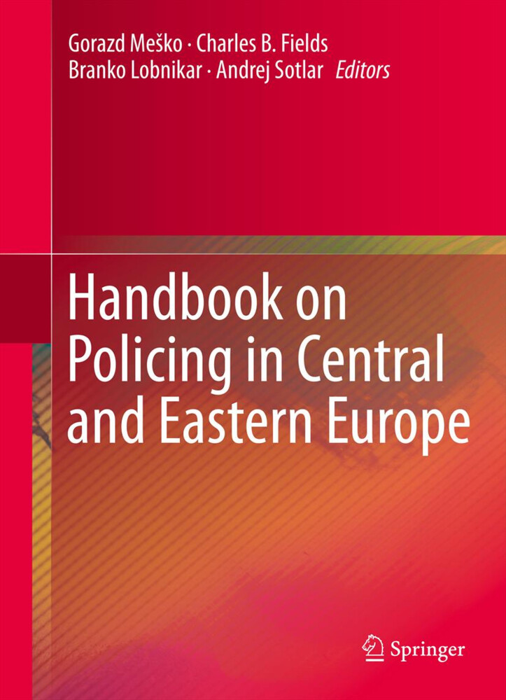 Handbook on Policing in Central and Eastern Europe von Springer New York