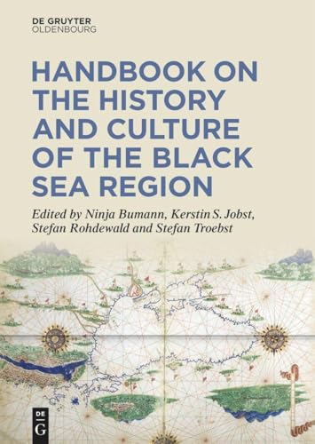 Handbook on the History and Culture of the Black Sea Region Handbook on the History and Culture of the Black Sea Region von De Gruyter Oldenbourg