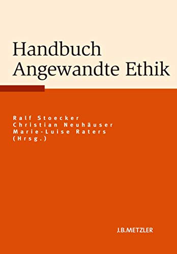 Handbuch Angewandte Ethik von J.B. Metzler