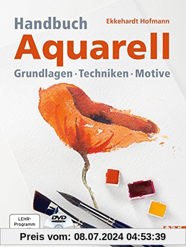 Handbuch Aquarell: Grundlagen Techniken Motive
