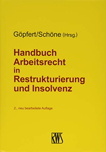 Handbuch Arbeitsrecht in Restrukturierung und Insolvenz