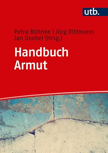 Handbuch Armut: Ursachen, Trends, Maßnahmen