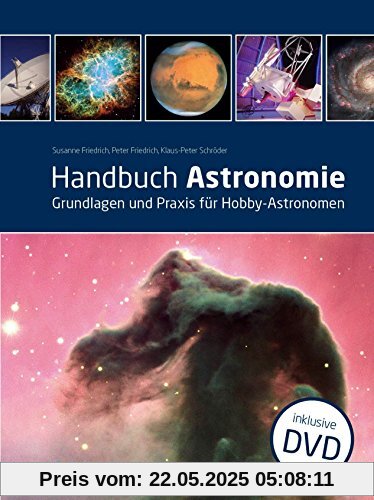 Handbuch Astronomie: Grundlagen und Praxis für Hobby-Astronomen Handbuch Astronomie: Grundlagen und Praxis für Hobby-Astronomen