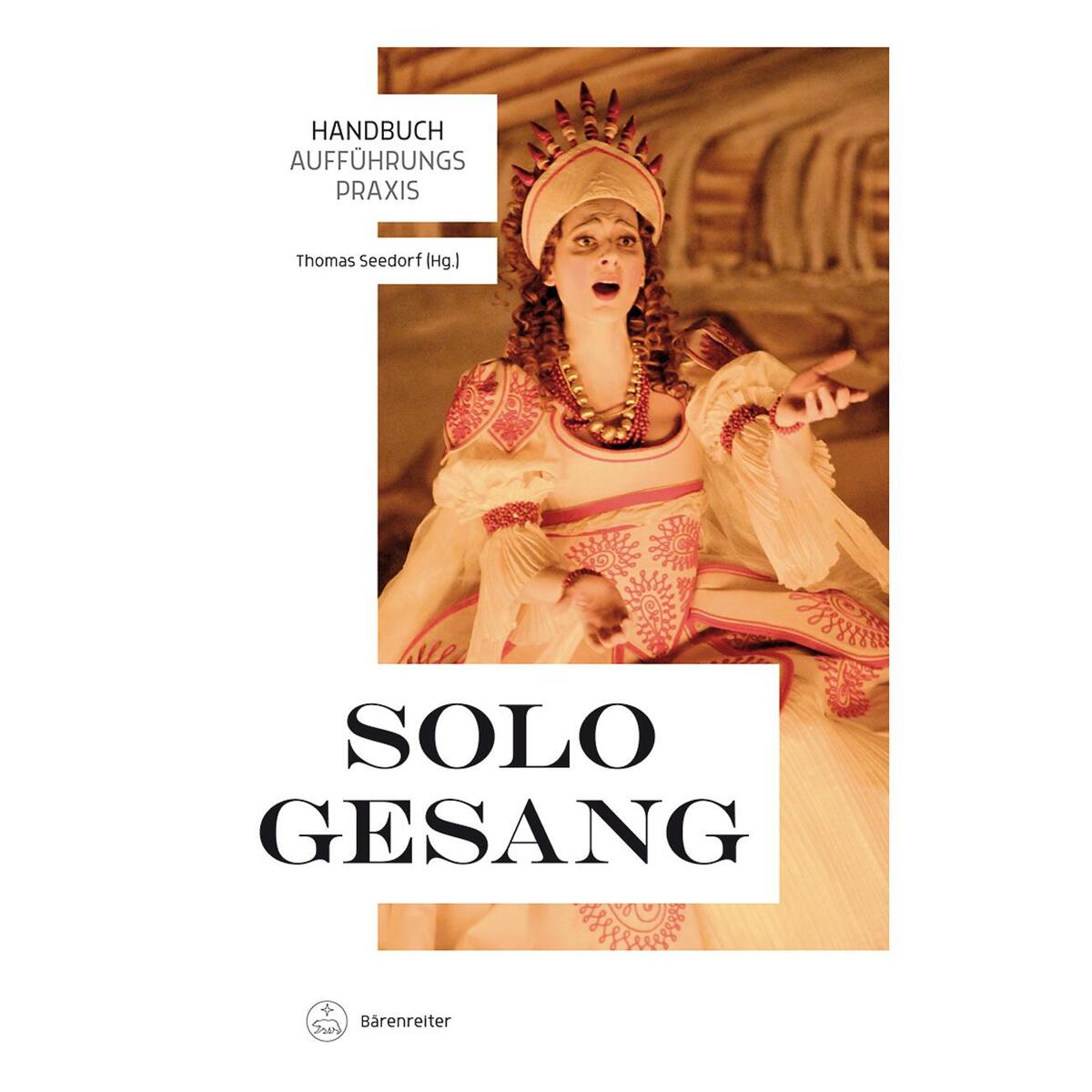 Handbuch Aufführungspraxis Sologesang von Baerenreiter-Verlag