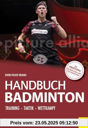 Handbuch Badminton: Training - Taktik - Wettkampf