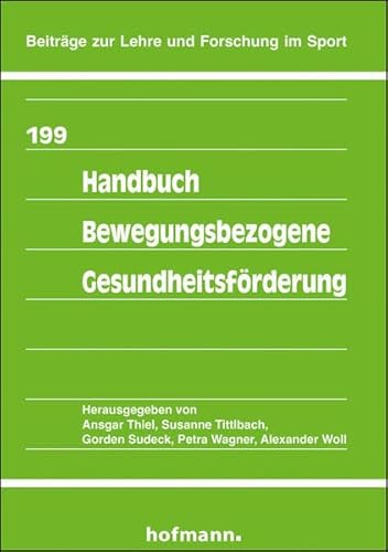 Handbuch Bewegungsbezogene Gesundheitsförderung (Beiträge zur Lehre und Forschung im Sport) von Hofmann-Verlag GmbH & Co. KG