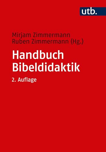 Handbuch Bibeldidaktik (Utb M, Band 3996)