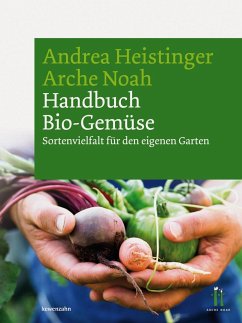 Handbuch Bio-Gemüse von Arche Noah / Löwenzahn