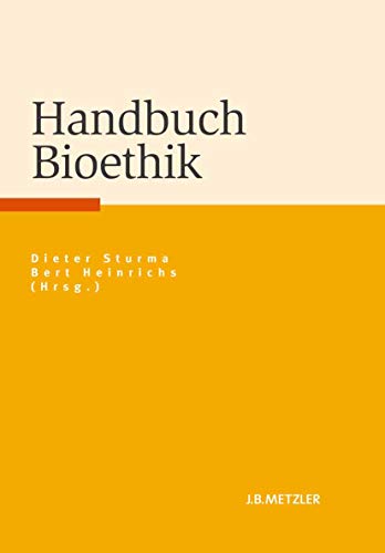 Handbuch Bioethik von J.B. Metzler