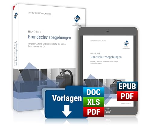 Handbuch Brandschutzbegehungen: Premium-Ausgabe: Buch und E-Book (PDF+EPUB) + digitale Arbeitshilfen von Forum Verlag Herkert