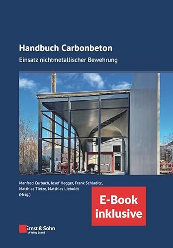 Handbuch Carbonbeton: Einsatz nichtmetallischer Bewehrung (inkl. E-Book als PDF) von Ernst & Sohn