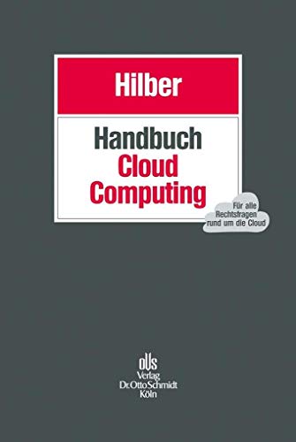 Handbuch Cloud Computing: Für alle Rechtsfragen rund um die Cloud