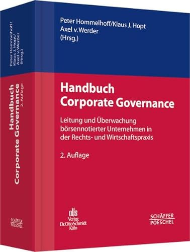 Handbuch Corporate Governance: Leitung und Überwachung börsennotierter Unternehmen in der Rechts- und Wirtschaftspraxis von Schffer-Poeschel Verlag