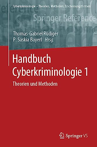 Handbuch Cyberkriminologie 1: Theorien und Methoden (Cyberkriminologie – Theorien, Methoden, Erscheinungsformen)