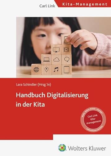 Handbuch Digitalisierung in der Kita: Grundlagen, Kompetenzen und Praxis