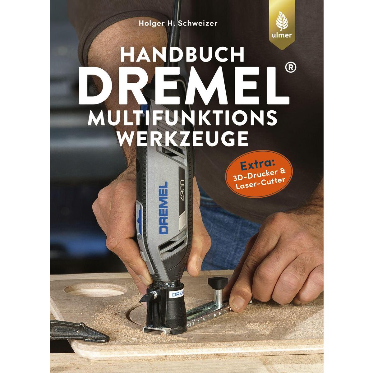 Handbuch Dremel-Multifunktionswerkzeuge Handbuch Dremel-Multifunktionswerkzeuge von Ulmer Eugen Verlag
