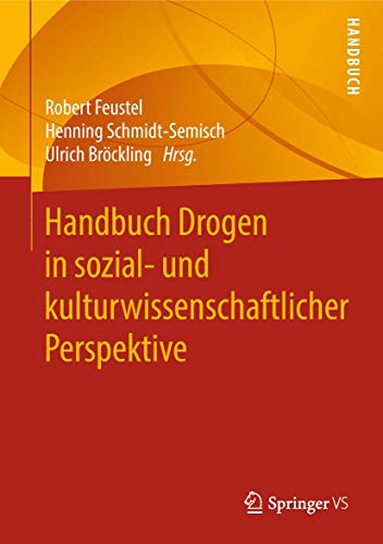Handbuch Drogen in sozial- und kulturwissenschaftlicher Perspektive von Springer VS
