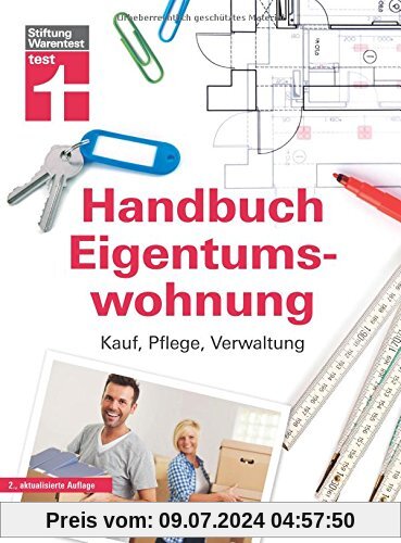 Handbuch Eigentumswohnung: Kauf, Pflege, Verwaltung I Von Stiftung Warentest