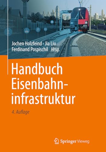 Handbuch Eisenbahninfrastruktur Handbuch Eisenbahninfrastruktur von Springer Vieweg
