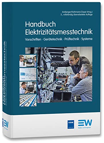 Handbuch Elektrizitätsmesstechnik: Vorschriften · Gerätetechnik · Prüftechnik · Systeme von Vde Verlag GmbH