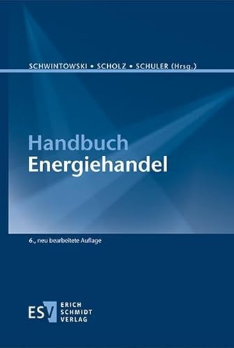 Handbuch Energiehandel Handbuch Energiehandel von Erich Schmidt Verlag