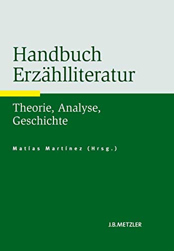 Handbuch Erzählliteratur: Theorie, Analyse, Geschichte