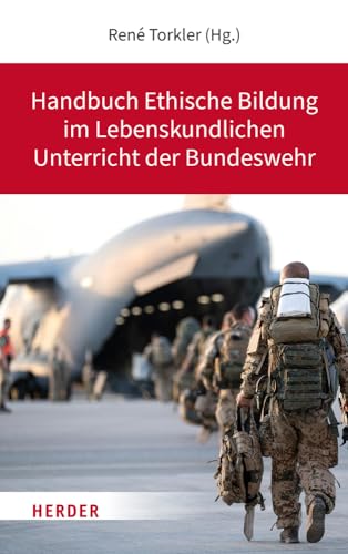 Handbuch Ethische Bildung im Lebenskundlichen Unterricht der Bundeswehr von VERLAG HERDER GMBH