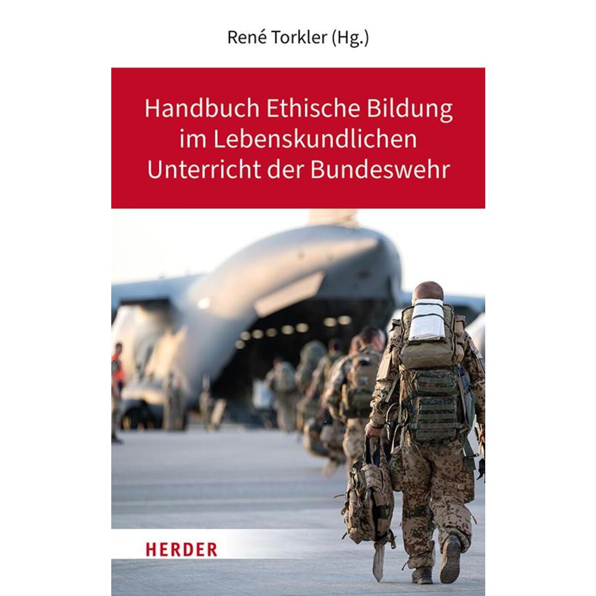 Handbuch Ethische Bildung im Lebenskundlichen Unterricht der Bundeswehr von Herder Verlag GmbH