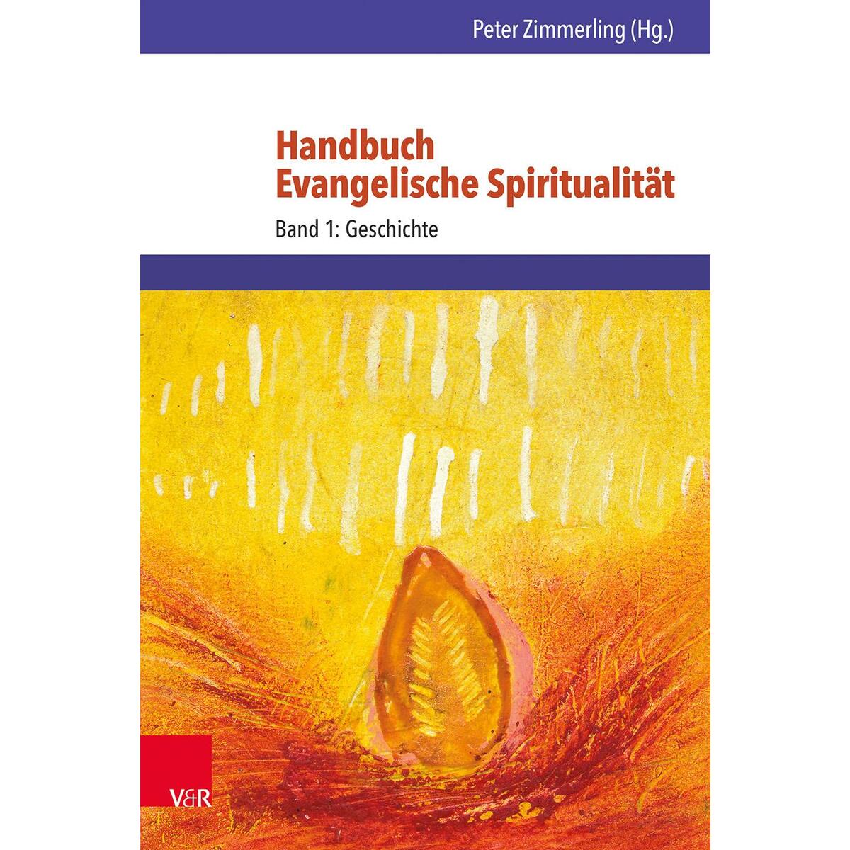 Handbuch Evangelische Spiritualität 1 von Vandenhoeck + Ruprecht