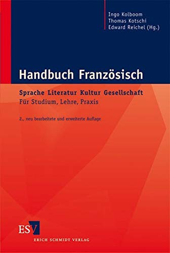 Handbuch Französisch: Sprache - Literatur - Kultur - Gesellschaft: Für Studium, Lehre, Praxis von Schmidt, Erich Verlag