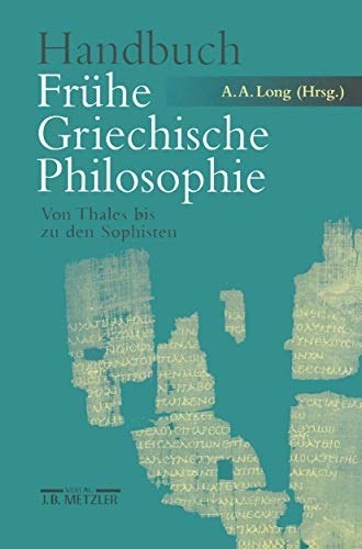 Handbuch Frühe Griechische Philosophie: Von Thales bis zu den Sophisten