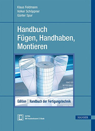 Handbuch Fügen, Handhaben, Montieren: Extra: Mit kostenlosem E-Book. Zugangscode im Buch von Hanser Fachbuchverlag