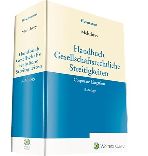 Handbuch Gesellschaftsrechtliche Streitigkeiten: Corporate Litigation