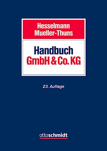 Handbuch GmbH & Co. KG: Gesellschaftsrecht – Steuerrecht Handbuch GmbH & Co. KG: Gesellschaftsrecht – Steuerrecht von Verlag Dr. Otto Schmidt