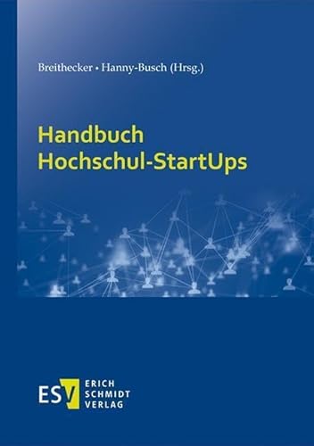 Handbuch Hochschul-StartUps von Schmidt, Erich Verlag