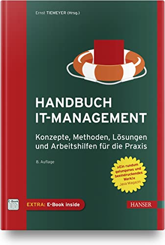 Handbuch IT-Management: Konzepte, Methoden, Lösungen und Arbeitshilfen für die Praxis von Carl Hanser Verlag GmbH & Co. KG