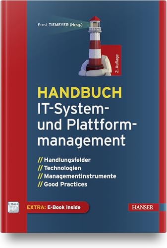 Handbuch IT-System- und Plattformmanagement: Handlungsfelder, Technologien, Managementinstrumente, Good Practices von Carl Hanser Verlag GmbH & Co. KG