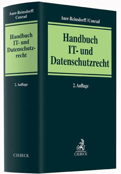 Handbuch IT- und Datenschutzrecht: 1. Aufl. u. d. T. 'Beck'sches Mandatshandbuch IT-Recht'. In... Handbuch IT- und Datenschutzrecht: 1. Aufl. u. d. T. 'Beck'sches Mandatshandbuch IT-Recht'. In...