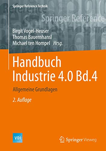 Handbuch Industrie 4.0 Bd.4: Allgemeine Grundlagen (Springer Reference Technik, Band 4)