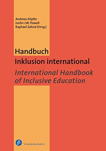 Handbuch Inklusion international: Globale, nationale und lokale Perspektiven auf Inklusive Bildung: Globale, nationale und lokale Perspektiven auf ... / Global, National and Local Perspectives