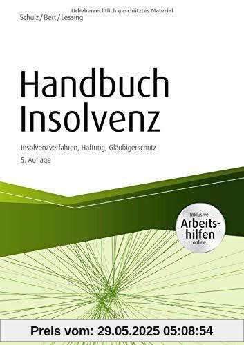 Handbuch Insolvenz - inkl. Arbeitshilfen online: Insolvenzverfahren, Haftung, Gläubigerschutz (Haufe Fachbuch)