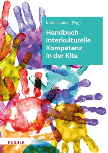 Handbuch Interkulturelle Kompetenz in der Kita von VERLAG HERDER GMBH