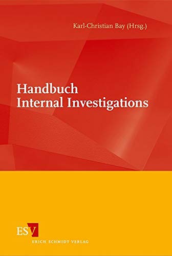 Handbuch Internal Investigations von Schmidt, Erich Verlag